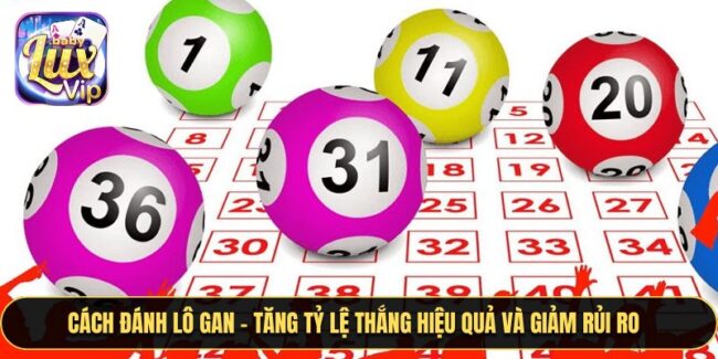 Cách Đánh Lô Gan