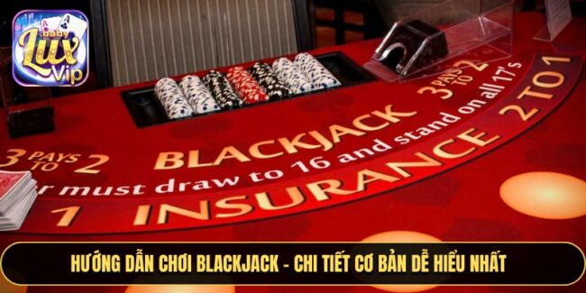 Hướng Dẫn Chơi Blackjack