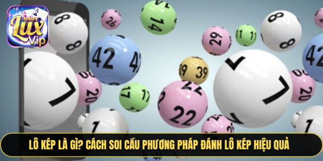 Lô Kép Là Gì