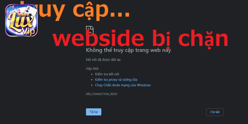 Truy cập vào Luxvip khi bị chặn bằng đường link dự phòng